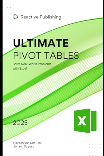 Stock image for Ultimate Pivot Tables Guide: Solve Real-World Problems with Excel: A Comprehensive Guide 2025 for sale by Ria Christie Collections