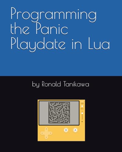 Stock image for Programming the Panic Playdate in Lua (Paperback) for sale by Grand Eagle Retail
