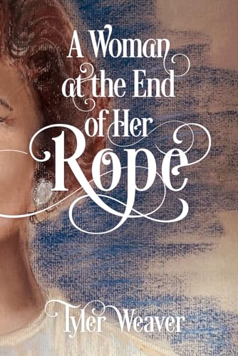 Beispielbild fr A Woman at the End of Her Rope zum Verkauf von Ria Christie Collections