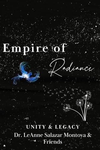 9798308601579: Empire of Radiance: Unity and Legacy (The Radiance Project)
