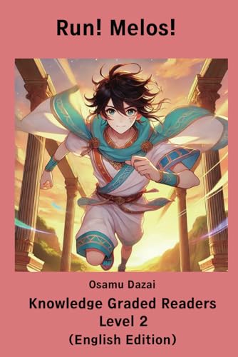 9798308649427: Run! Melos! 【Knowledge Graded Readers Level 2】: （English Edition）: 1