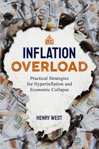 Beispielbild fr Inflation Overload: Practical Strategies for Hyperinflation and Economic Collapse zum Verkauf von Ria Christie Collections