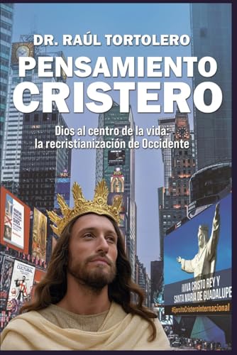 Imagen de archivo de PENSAMIENTO CRISTERO: Dios al centro de la vida, la recristianizacin de Occidente (Spanish Edition) a la venta por Ria Christie Collections