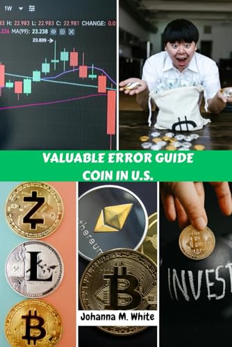 Immagine dell'editore per VALUABLE ERROR GUIDE COIN IN U.S.: Unlock The Hidden Secret Treasure To Build And Preserve Your Collection, Revealing Your Profit Coin Value In The Market venduto da Ria Christie Collections