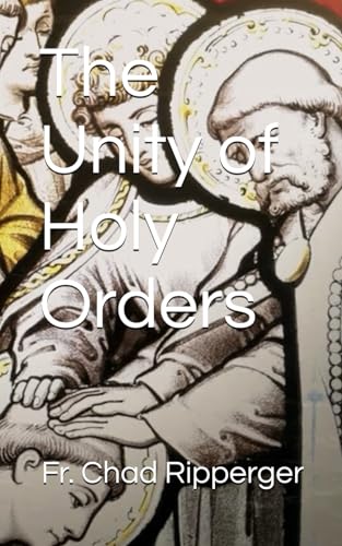 Stock image for The Unity of Holy Orders for sale by Ria Christie Collections