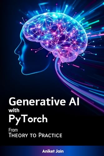 9798308981022: Generative AI with PyTorch: From Theory to Practice