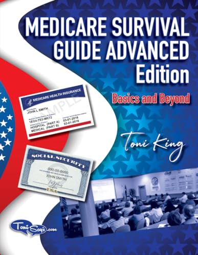 9798309135424: Medicare Survival Guide Advanced Edition-Basics and Beyond: What you don't know WILL hurt you!