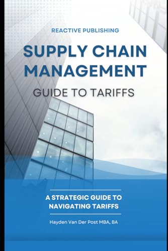 Immagine dell'editore per Supply Chain Management: Guide to Tariffs (Supply Chain Analytica) venduto da Ria Christie Collections