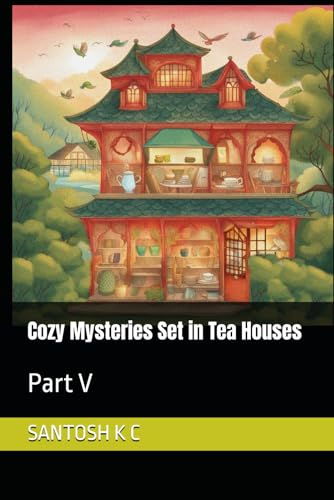 Stock image for Cozy Mysteries Set in Tea Houses: Part V for sale by Ria Christie Collections