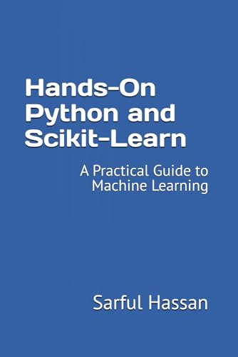 Stock image for Hands-On Python and Scikit-Learn: A Practical Guide to Machine Learning for sale by Ria Christie Collections