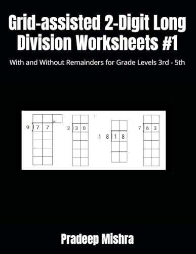 9798309707256: Grid-assisted 2-Digit Long Division Worksheets #1: With and Without Remainders for Grade Levels 3rd - 5th