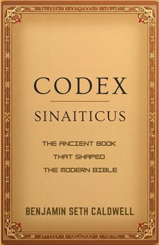 Stock image for Codex Sinaiticus: The Ancient Book That Shaped the Modern Bible for sale by GreatBookPricesUK