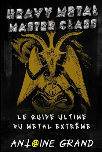 9798309863228: Heavy Metal Master Class: Le Guide Ultime du Metal Extrme