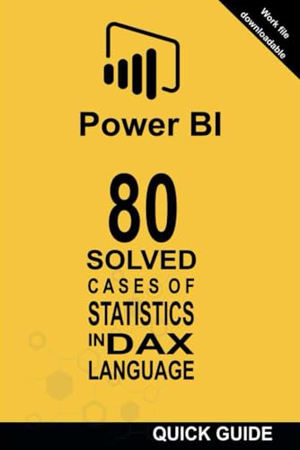 9798309896844: 80 Solved Cases of Statistics in DAX Language: Power BI: Business Intelligence: 2 (Quick guide: DAX language)