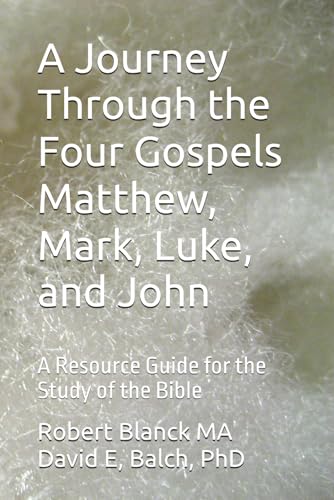 Stock image for A Journey Through the Four Gospels Matthew, Mark, Luke, and John: A Resource Guide for the Study of the Bible for sale by Ria Christie Collections