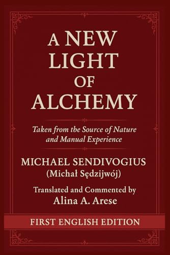 Stock image for A NEW LIGHT OF ALCHEMY: Taken from the source of Nature and Manual Experience (Alchemical) for sale by Ria Christie Collections