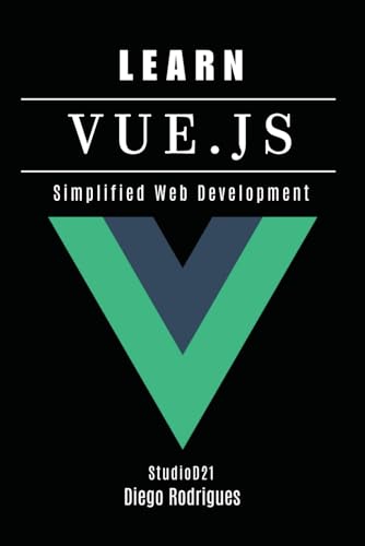9798311307673: LEARN VUE.JS: Simplified Web Development: 5 (FRAMEWORKS WEBDEV eng)