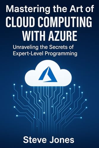 Image d'archives pour Mastering the Art of Cloud Computing with Azure: Unraveling the Secrets of Expert-Level Programming mis en vente par Ria Christie Collections