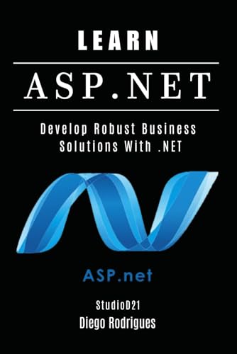 9798311526579: LEARN ASP.NET: Develop Robust Enterprise Solutions With .NET