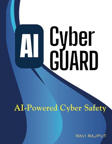Beispielbild fr AI Cyber Guard: AI-Powered Cyber Safety zum Verkauf von Ria Christie Collections