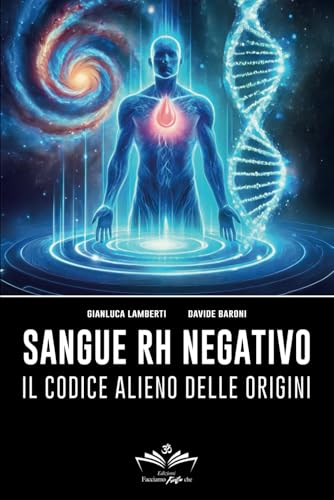 Stock-Bild f�r Sangue Rh negativo: Il codice alieno delle origini (Facciamo Finta Che, Band 12)
