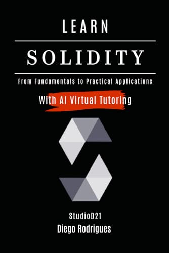 Beispielbild fr LEARN SOLIDITY: From Basics to Practical Applications (Quick Learn Series) zum Verkauf von Ria Christie Collections