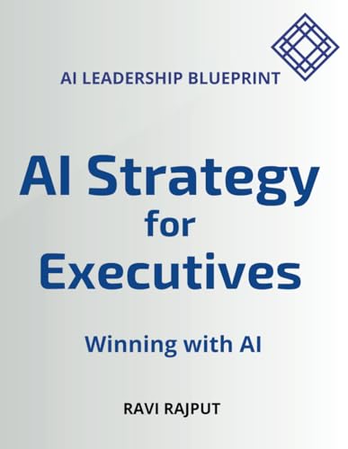 Stock image for AI Strategy for Executives: Winning with AI - AI Leadership Blueprint for sale by Ria Christie Collections