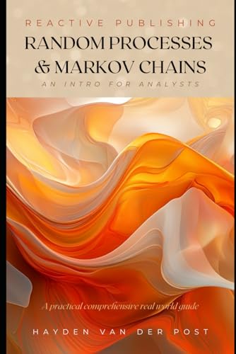 Stock image for Random Processes & Markov Chains: A Comprehensive Guide to Stochastic Modeling and Applications for sale by Ria Christie Collections