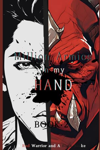 Stock image for Million Armies in my Hand: An Isekai-Urban Wargame LitRPG BOOK 2(A Red Warrior and A Black Snake) for sale by Ria Christie Collections