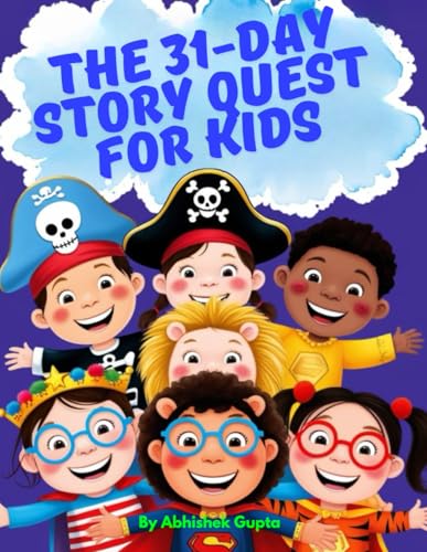 Stock image for The 31-Day Story Quest for Kids: Building Wisdom, Wonder & Good Habits One Day at a Time for sale by Ria Christie Collections