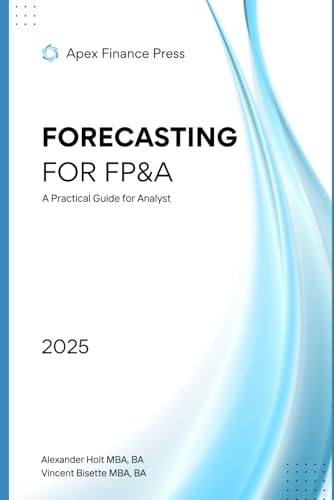 9798312803068: Forecasting for FP&A: A Practical Guide for Analyst