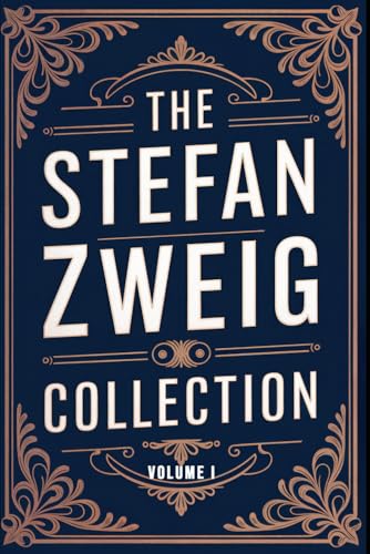 Stock image for The Stefan Zweig Collection - Volume 1: A New Translation for sale by Ria Christie Collections