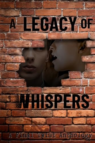Immagine dell'editore per A Legacy of Whispers: A Final Twist Anthology venduto da Ria Christie Collections