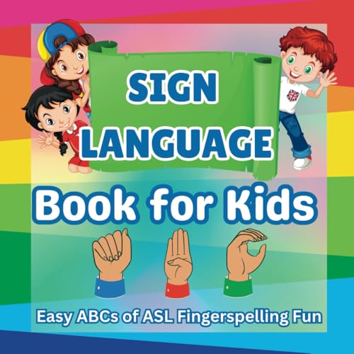 Beispielbild fr Sign Language Book for Kids: Easy ABCs of ASL Fingerspelling Fun zum Verkauf von Ria Christie Collections