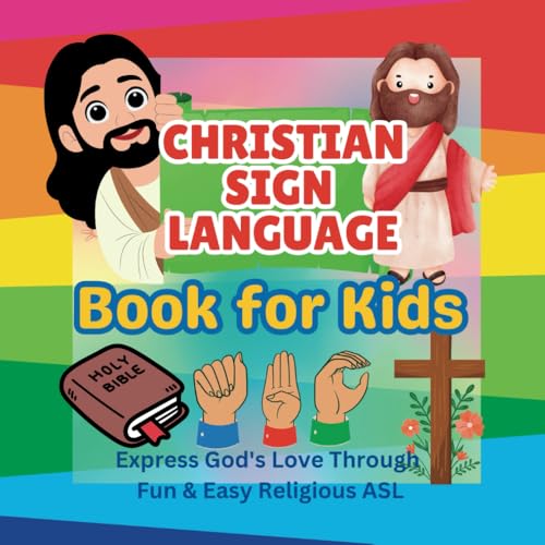Beispielbild fr Christian Sign Language Book for Kids: Express God's Love Through Fun & Easy Religious ASL zum Verkauf von Ria Christie Collections