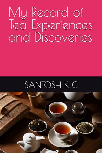 Beispielbild fr My Record of Tea Experiences and Discoveries zum Verkauf von Ria Christie Collections