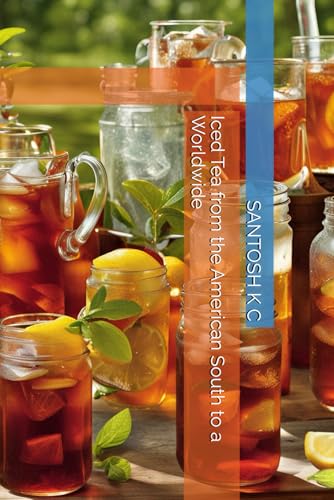Beispielbild fr Iced Tea from the American South to a Worldwide zum Verkauf von Ria Christie Collections