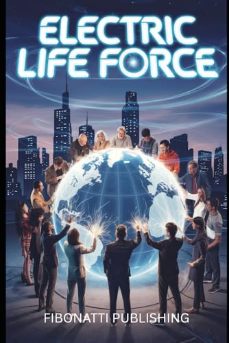 Beispielbild fr Electric Life Force: How Bioelectricity Shaped Life, the Brain, and Consciousness zum Verkauf von Ria Christie Collections