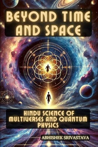 Beispielbild fr Beyond Time and Space: Hindu Science of Multiverses and Quantum Physics zum Verkauf von Ria Christie Collections