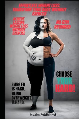 9798315173137: Effortless Weight Loss: Transform Your Body Without Exercise