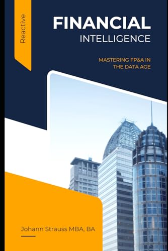 Beispielbild fr Financial Intelligence: Mastering FP&A in the Data Age zum Verkauf von Ria Christie Collections