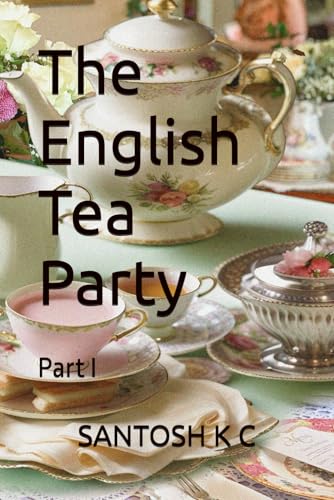 Beispielbild fr The English Tea Party: Part I zum Verkauf von Ria Christie Collections