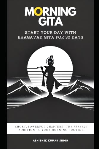 Immagine dell'editore per Morning Gita: Start Your Day With Bhagavad Gita For 30 Days venduto da Ria Christie Collections