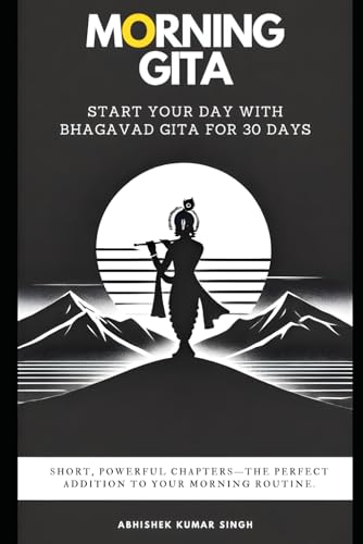 Stock image for Morning Gita: Start Your Day With Bhagavad Gita For 30 Days for sale by Ria Christie Collections