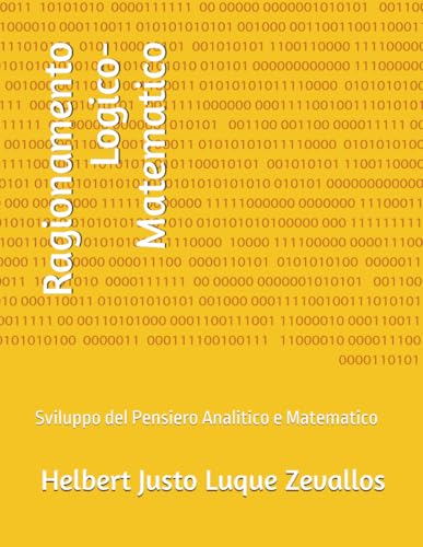 Stock image for Ragionamento Logico-Matematico: Sviluppo del Pensiero Analitico e Matematico (Laurea in Matematica) (Italian Edition) for sale by Ria Christie Collections