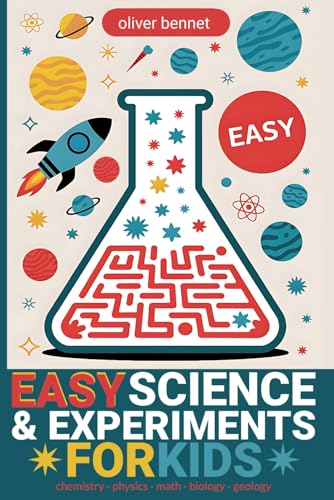 Beispielbild fr Easy Science & Experiments for Kids: Chemistry, Physics, Math, Biology & Geology (EASY & FUN) zum Verkauf von Ria Christie Collections