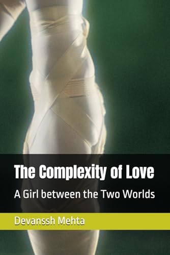 Beispielbild fr The Complexity of Love: A Girl between the Two Worlds zum Verkauf von Ria Christie Collections