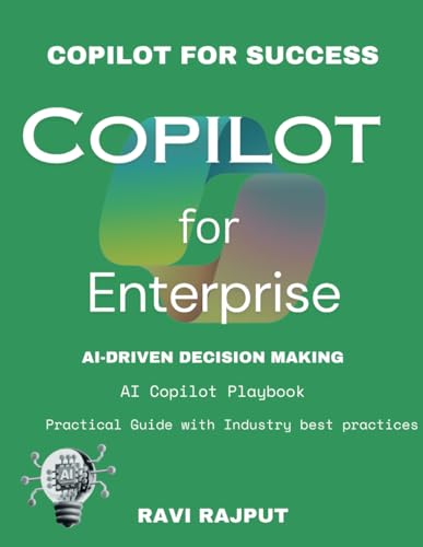 Beispielbild fr Copilot for Enterprise: The Future of AI in Business: AI Copilot Revolution | AI-Powered Efficiency | Copilot for Success | Enterprise AI Mastery | AI Copilot Playbook | AI Copilot Insights zum Verkauf von Ria Christie Collections