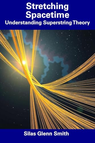 Image d'archives pour Stretching Spacetime: Understanding Superstring Theory mis en vente par Ria Christie Collections