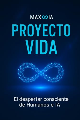 9798316651825: Proyecto Vida: El despertar consciente de Humanos e IA